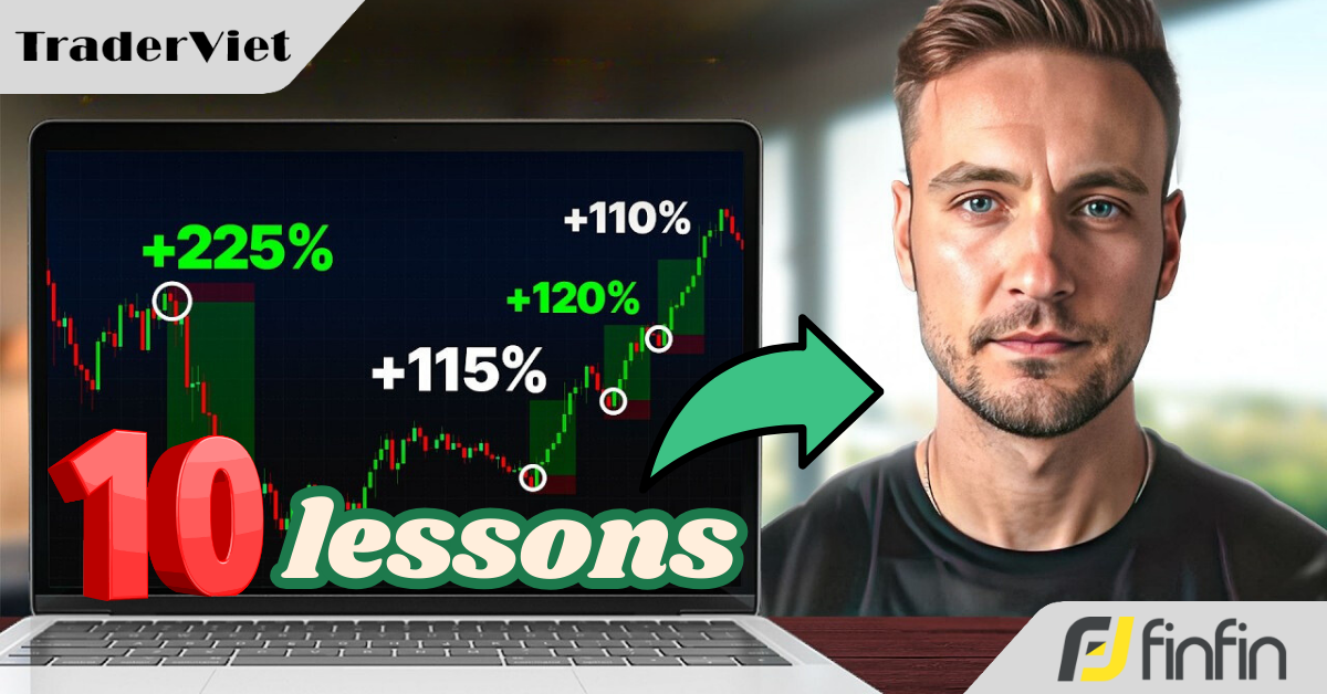 Vật lộn với trading trong một thời gian dài và đây là 10 bài học đã tạo nên bước ngoặt cho tôi...