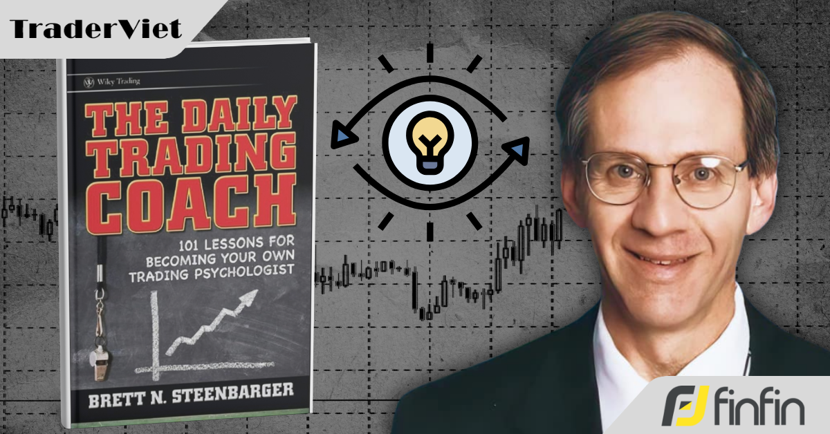 [101 Bài Học Giúp Bạn Trở Thành Huấn Luyện Viên Giao Dịch Của Chính Mình] - Bài 2: Tầm nhìn tâm lý và mối quan hệ với "huấn luyện viên"