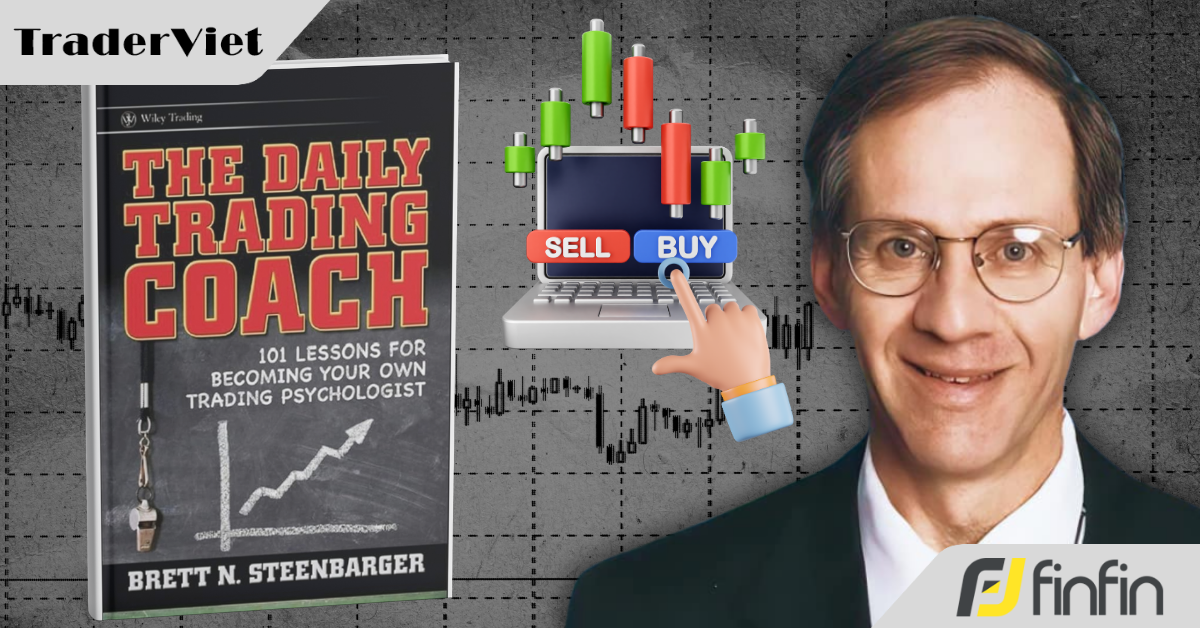 [101 Bài Học Giúp Bạn Trở Thành Huấn Luyện Viên Giao Dịch Của Chính Mình] - Bài 15: Giao dịch gượng ép