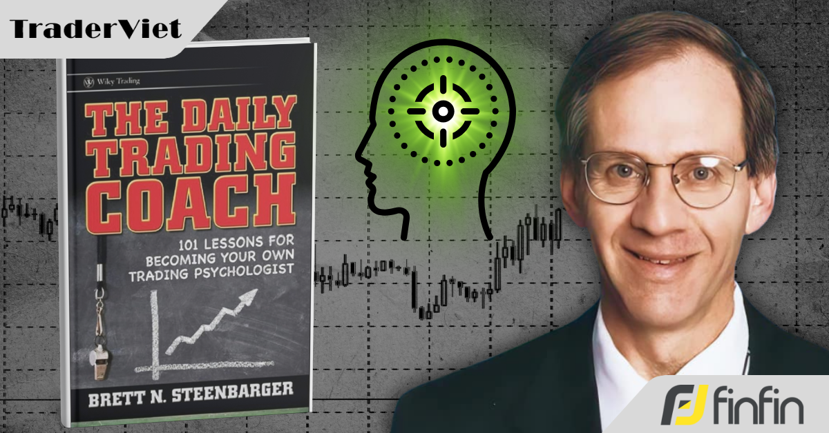 [101 Bài Học Giúp Bạn Trở Thành Huấn Luyện Viên Giao Dịch Của Chính Mình] - Bài 23: Bước vào trạng thái "zone"