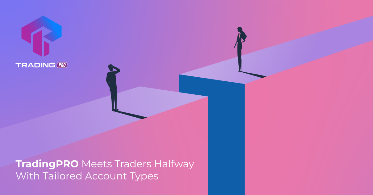 TradingPRO giới thiệu các loại tài khoản phù hợp cho nhà giao dịch