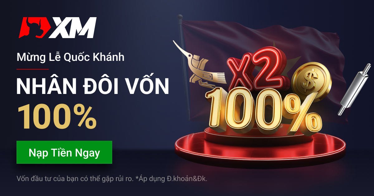 Khuyến mãi nhân đôi tiền nạp dịp quốc khánh - Tối ưu chiến lược giao dịch cùng XM