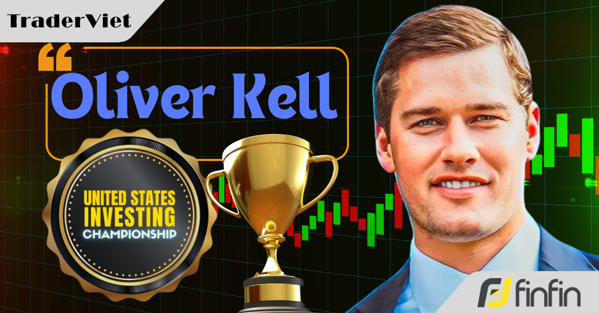 15 Câu nói hay nhất của Nhà vô địch Đầu tư Hoa Kỳ Oliver Kell dành cho swing trader