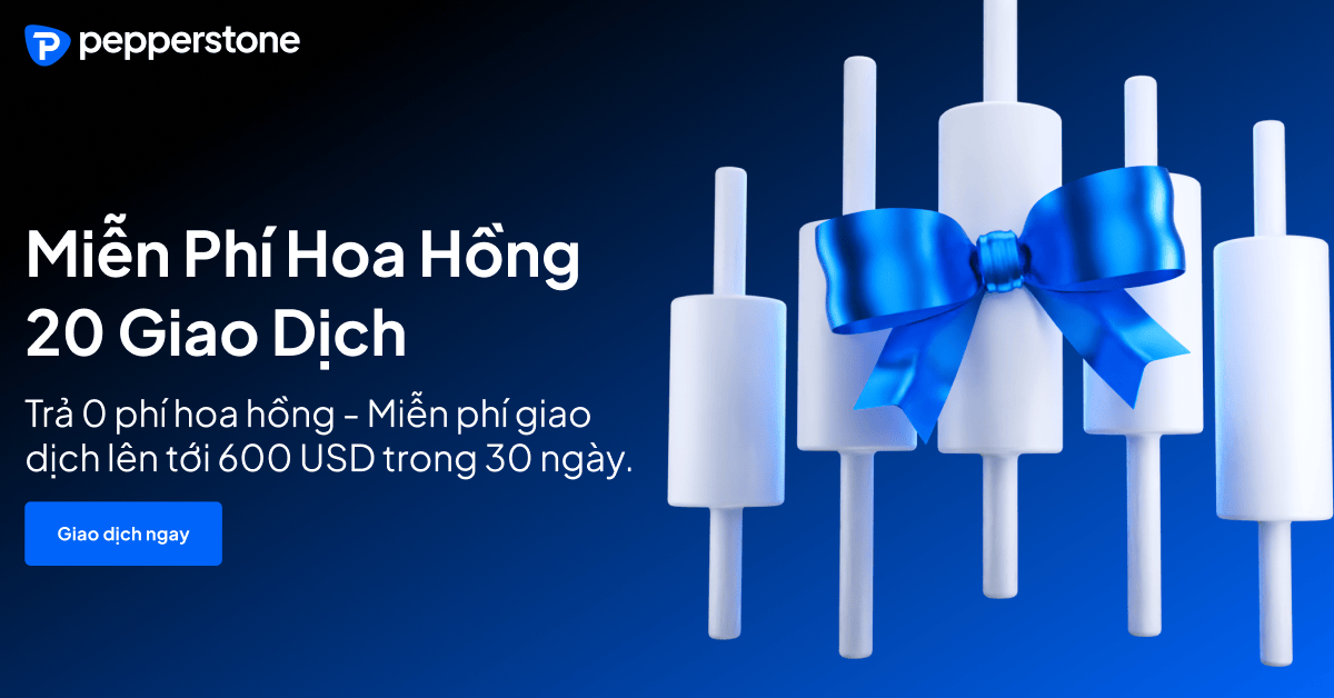 Pepperstone ra mắt ưu đãi đặc biệt: Miễn phí hoa hồng cho 20 giao dịch Forex đầu tiên