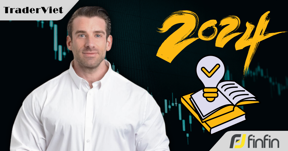 20 Điều tôi vô cùng trân quý trong năm 2024 đã giúp tôi trở thành một trader giỏi hơn