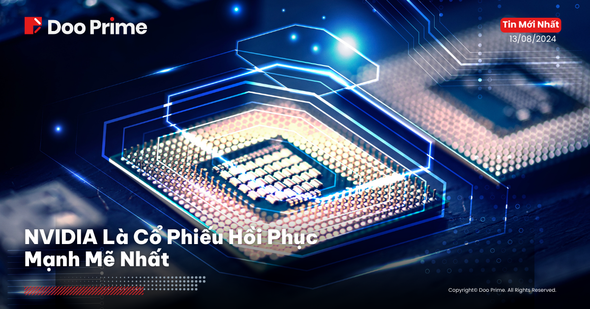 NVIDIA Là Cổ Phiếu Hồi Phục Mạnh Mẽ Nhất