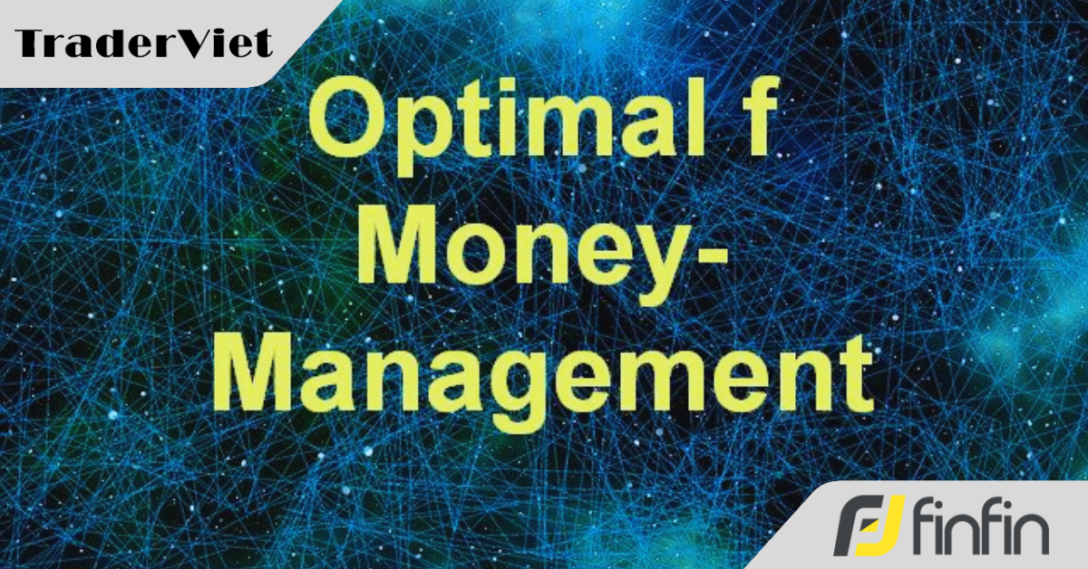 Quản lý vốn tốt hơn với phương pháp Optimal F