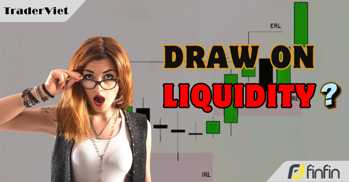 Cách xác định vùng thu hút thanh khoản dễ dàng nhất cho SMC trader