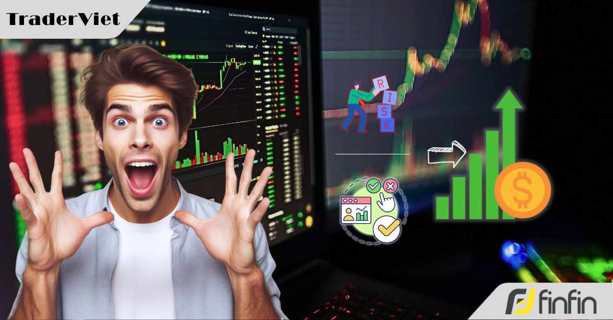 Nghệ thuật quản lý rủi ro trong giao dịch - Biến rủi ro trở thành "đồng minh" lớn nhất của bạn