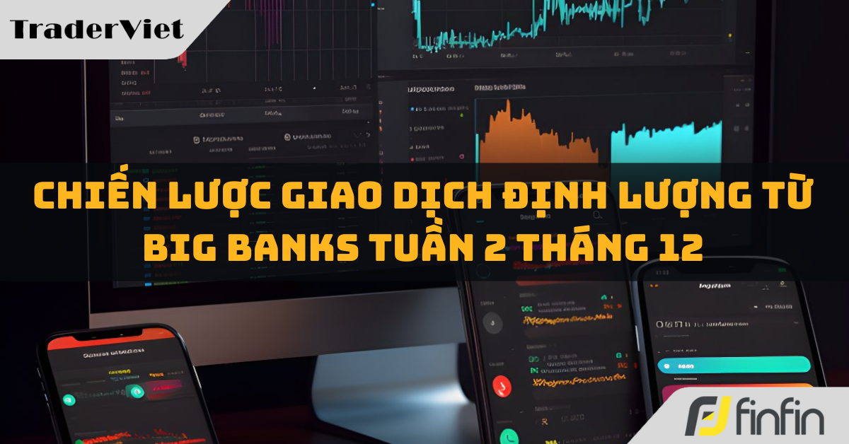 [Độc quyền Big bank] Chiến lược giao dịch Định lượng từ Big bank Tuần 2 tháng 12: Sell USDCAD, Buy AUDUSD