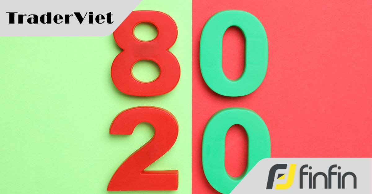 Quy luật 20/80 trong trading!