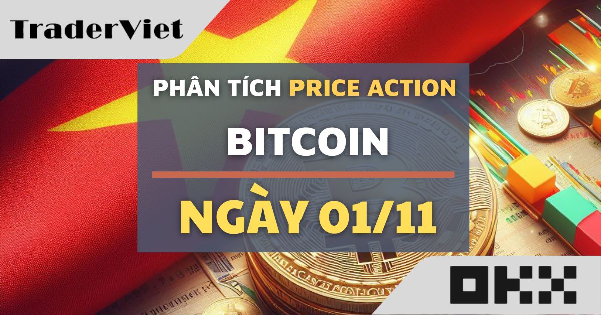 Phân tích Bitcoin hôm nay (01/11) - Bắt đầu nhịp điều chỉnh?