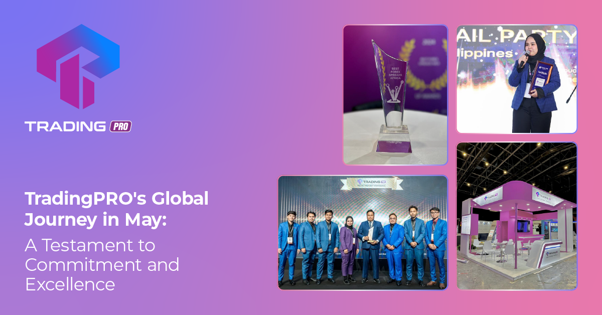 Hành trình Toàn cầu của TradingPRO trong Tháng 5: Minh chứng cho Sự cam kết và Sự xuất sắc