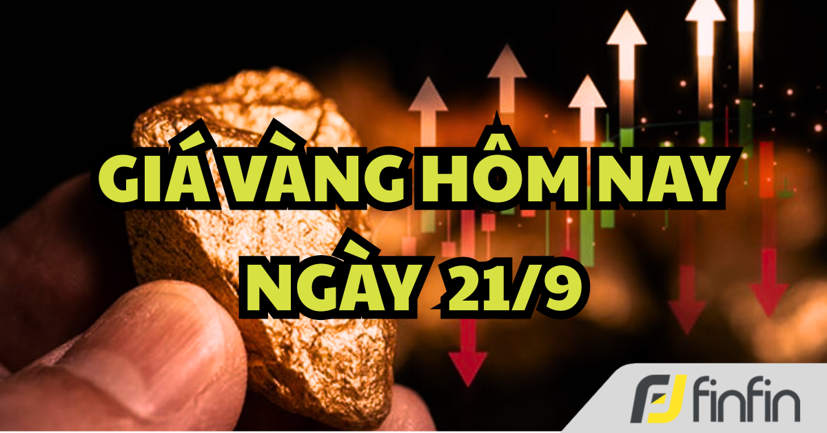 Giá vàng hôm nay ngày 21/9: Trong nước và thế giới đều tăng