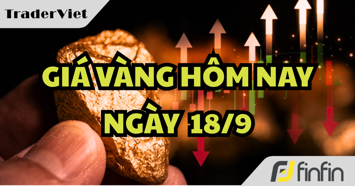 Giá vàng hôm nay 18/9: Bật tăng trở lại