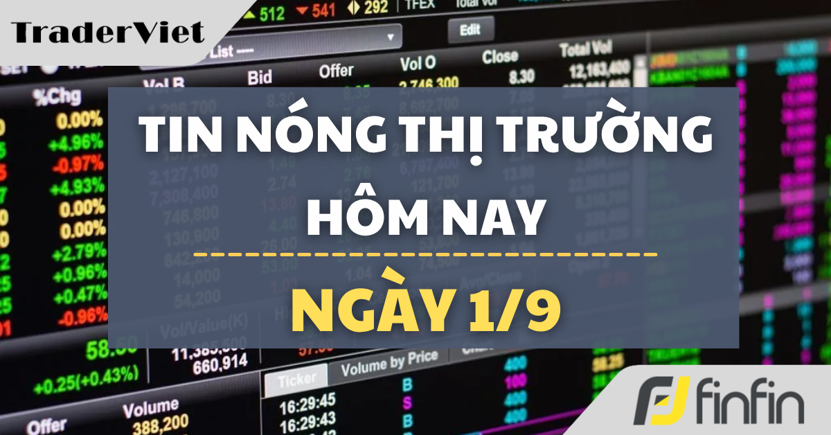 Tin nóng thị trường tài chính hôm nay 1/9: Trung Quốc - Mỹ căng thẳng trước thềm thượng đỉnh Trump - Tập