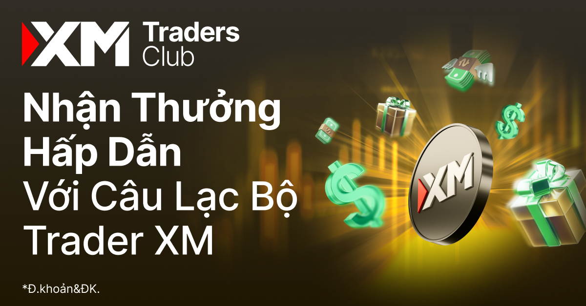 Ưu đãi “Always on” cho khách hàng trung thành - Câu Lạc Bộ Trader XM. Giao dịch - tích điểm - nhận thưởng!
