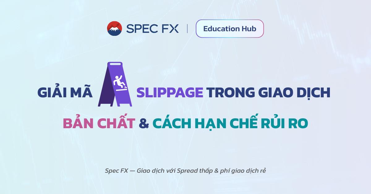 Hiểu về Trượt giá trong Giao dịch: Trượt giá là gì và Cách Nhận biết