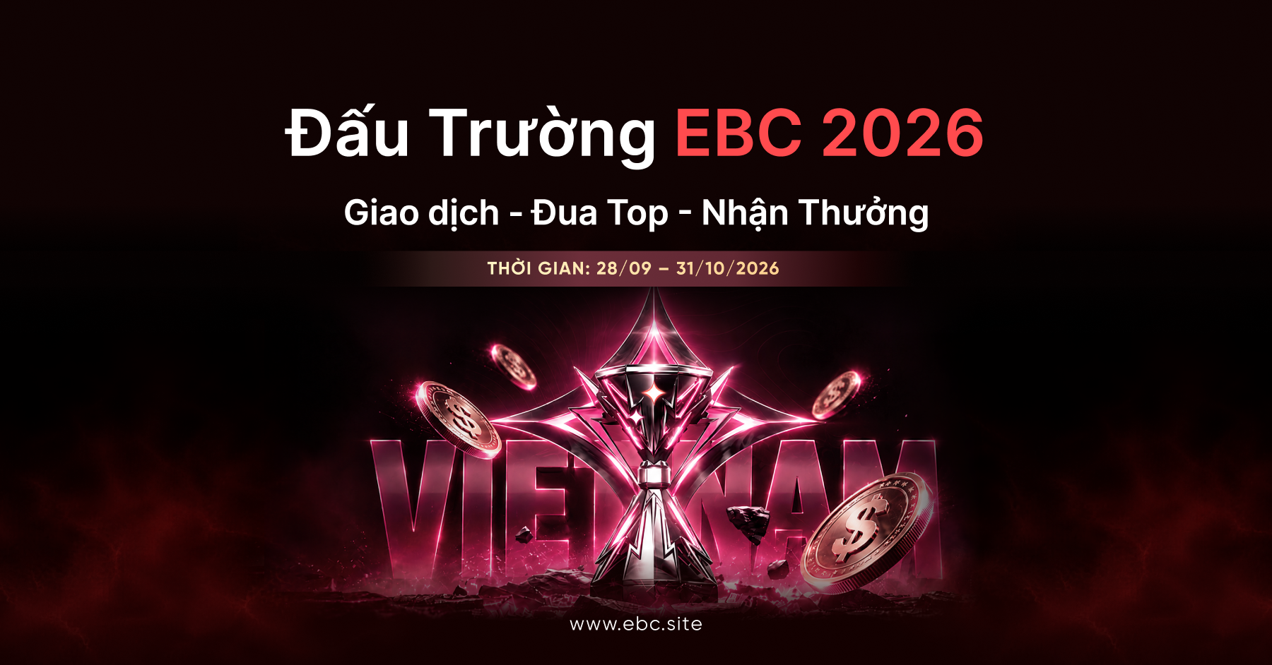 Đấu trường Giao dịch EBC Việt Nam 2026  chính thức khởi động: Giao dịch thật, Tranh tài thật. Top 10 nhận 2.250 USD