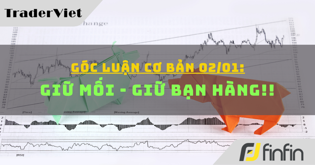 Góc luận Cơ bản 02/01: Giữ mối - Giữ bạn hàng!!