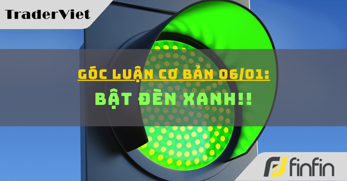 Góc luận Cơ bản 06/01: Bật đèn xanh!!