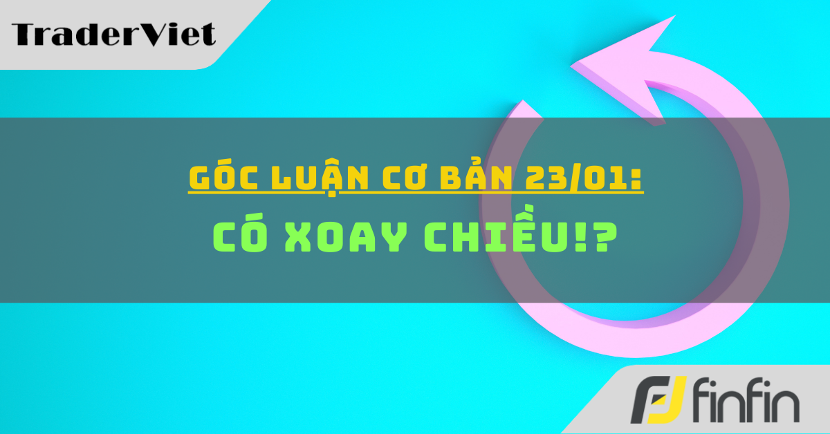 Góc luận Cơ bản 23/01: Có xoay chiều!?