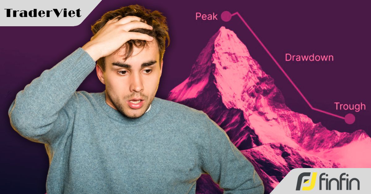 Cắt nghĩa khái niệm "drawdown" của một chiến lược giao dịch - Làm thế nào để đối phó với drawdown?