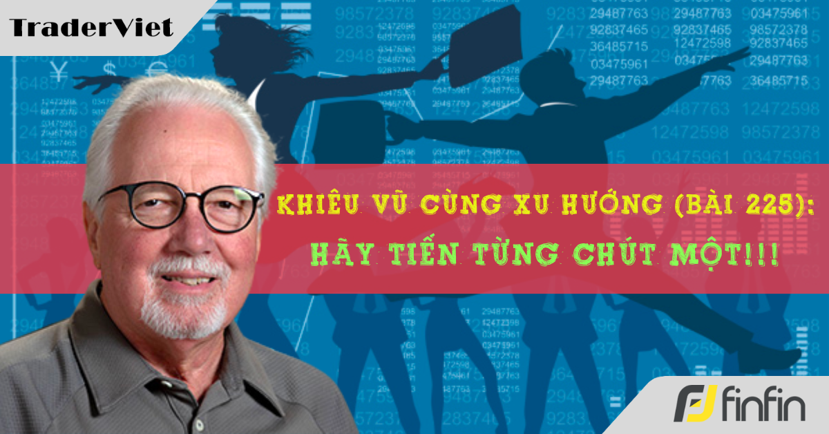 Khiêu vũ cùng xu hướng với chuyên gia Greg Morris (Bài 225): Hãy tiến từng chút một!!!
