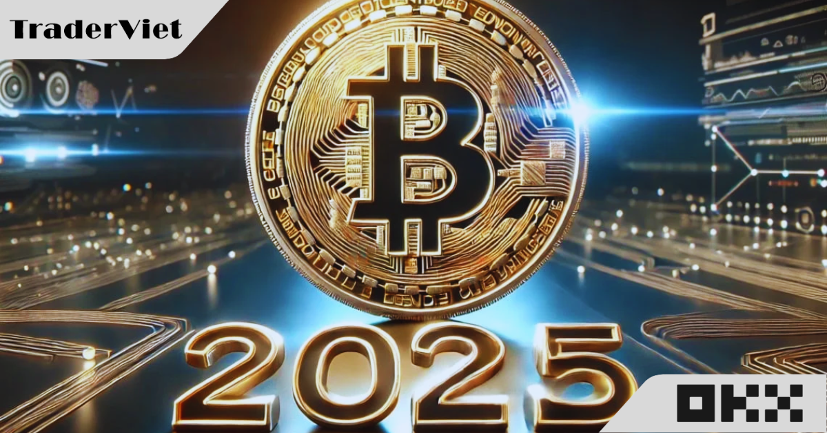 Triển vọng đồng Bitcoin năm 2025, năm đầu tiên của thời Trump 2.0