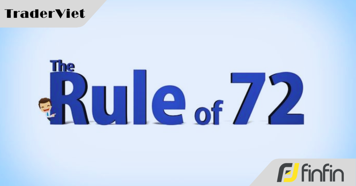 Sự kỳ diệu của quy tắc 72 trong việc tính toán lãi kép