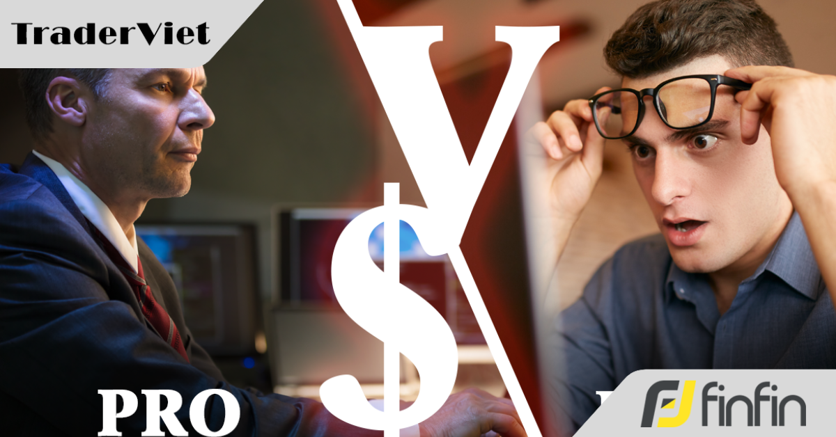 Trader nghiệp dư vs Trader chuyên nghiệp