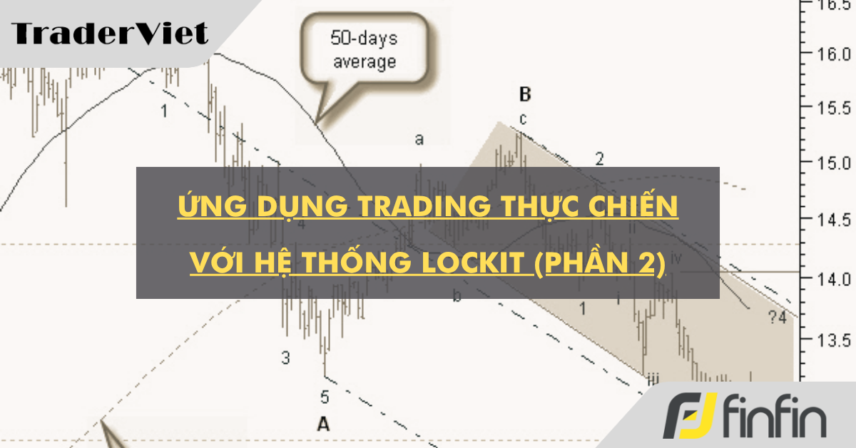 Ứng dụng trading thực chiến với Hệ Thống LOCKIT (phần 2)