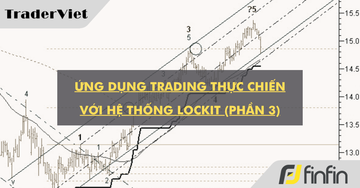 Ứng dụng trading thực chiến với Hệ Thống LOCKIT (phần 3)