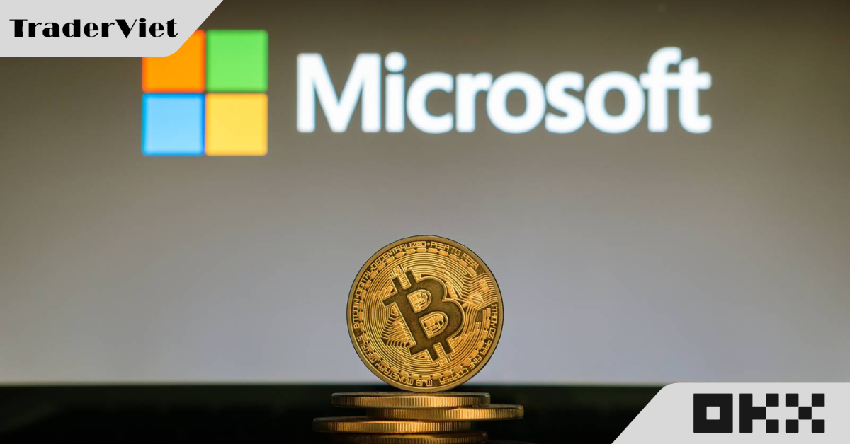 Hội đồng quản trị của 'gã khổng lồ công nghệ' Microsoft họp đánh giá liệu có nên rót tiền vào Bitcoin