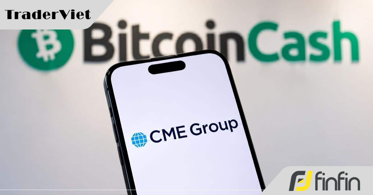 CME Group sắp ra mắt hợp đồng tương lai Bitcoin Cash và Uniswap