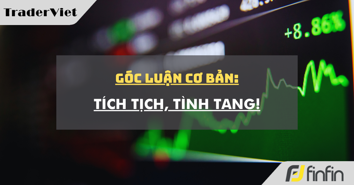 Góc luận Cơ bản 24/06: Tích tịch, tình tang!
