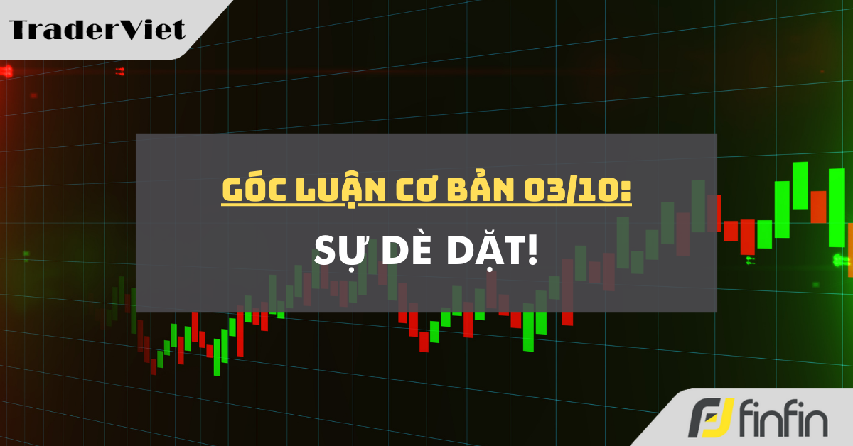 Góc luận Cơ bản 03/10: Sự dè dặt!