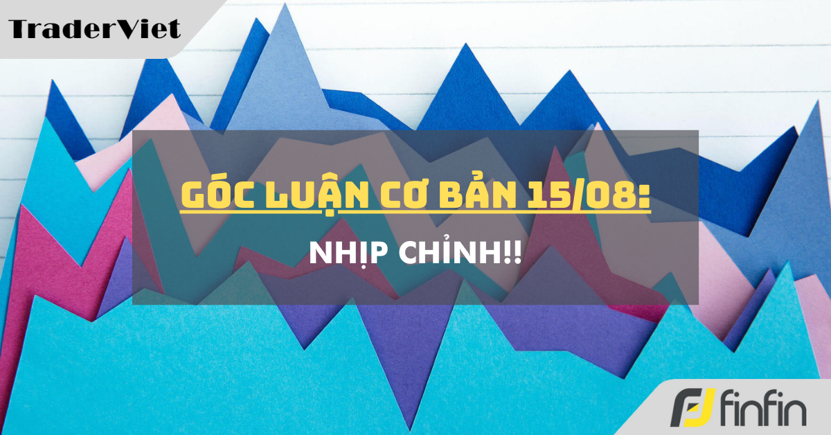 Góc luận Cơ bản 15/08: Nhịp chỉnh!!