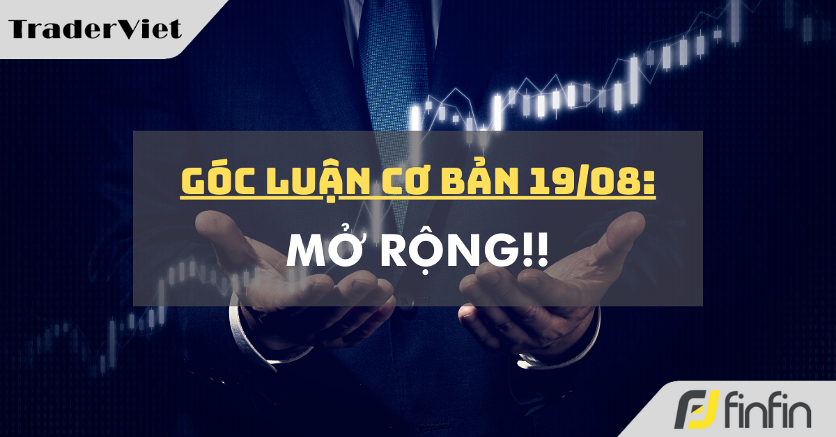Góc luận Cơ bản 19/08: Mở rộng!!