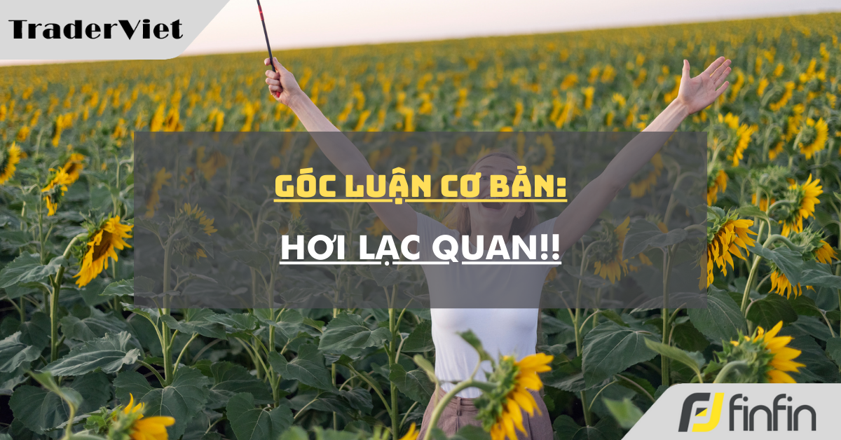 Góc luận Cơ bản 13/08: Hơi lạc quan!!