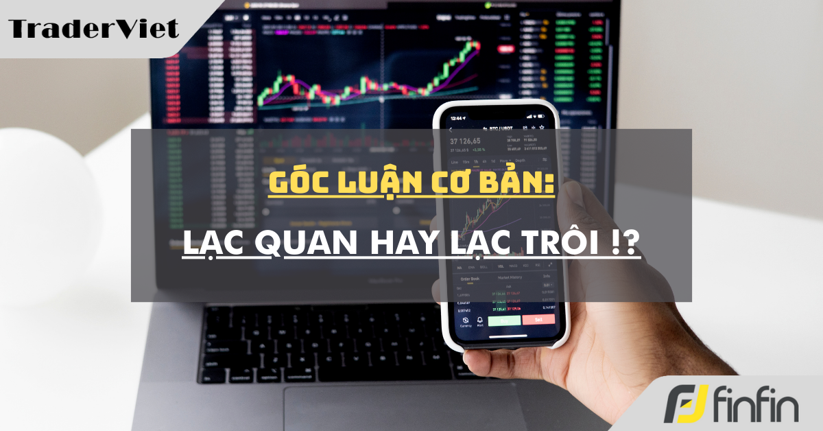 Góc luận Cơ bản 29/08: Lạc quan hay Lạc trôi !?
