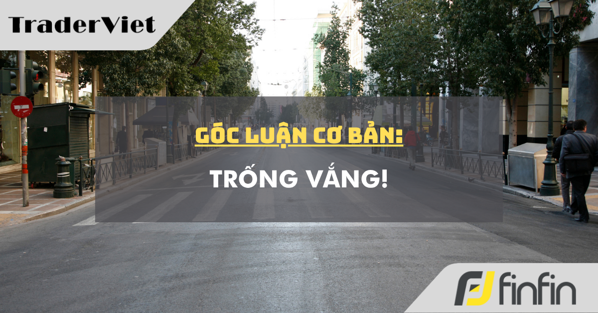 Góc luận Cơ bản 03/10: Trống vắng!