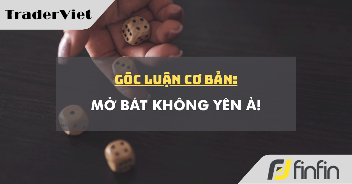 Góc luận Cơ bản 06/10: Mở bát không yên ả!