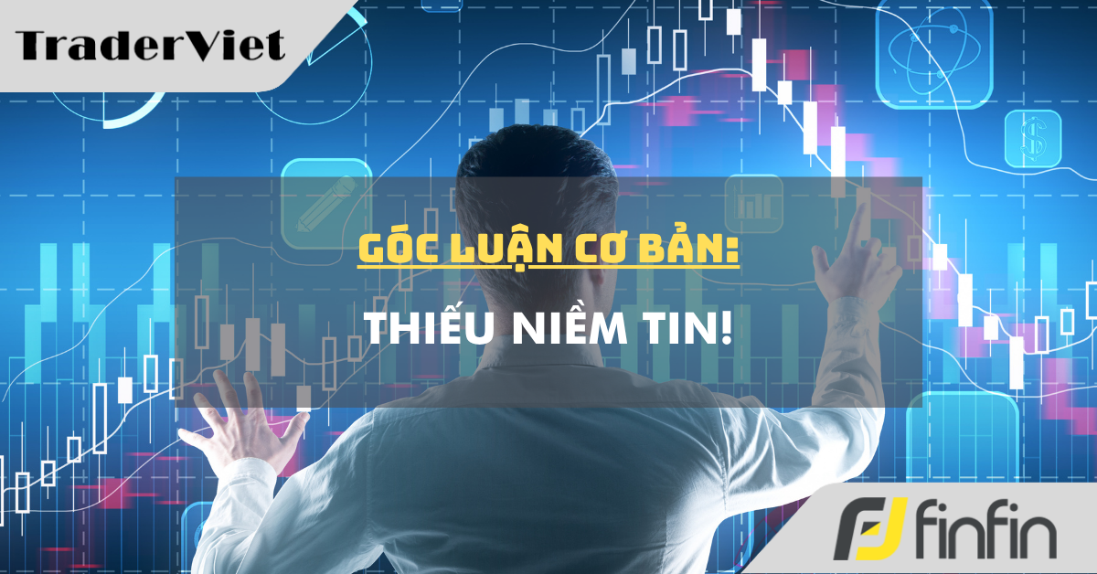 Góc luận Cơ bản 22/10: Thiếu niềm tin!