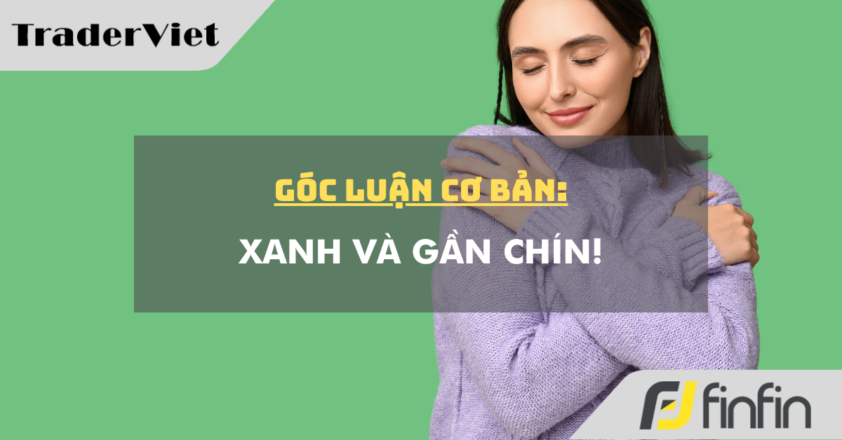 Góc luận Cơ bản 27/10: Xanh và gần Chín!