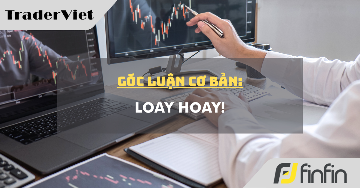 Góc luận Cơ bản 04/12: Loay hoay!