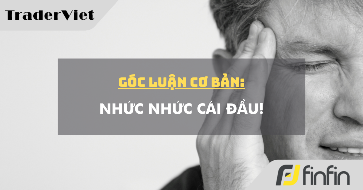 Góc luận Cơ bản 11/12: Nhức nhức cái đầu!