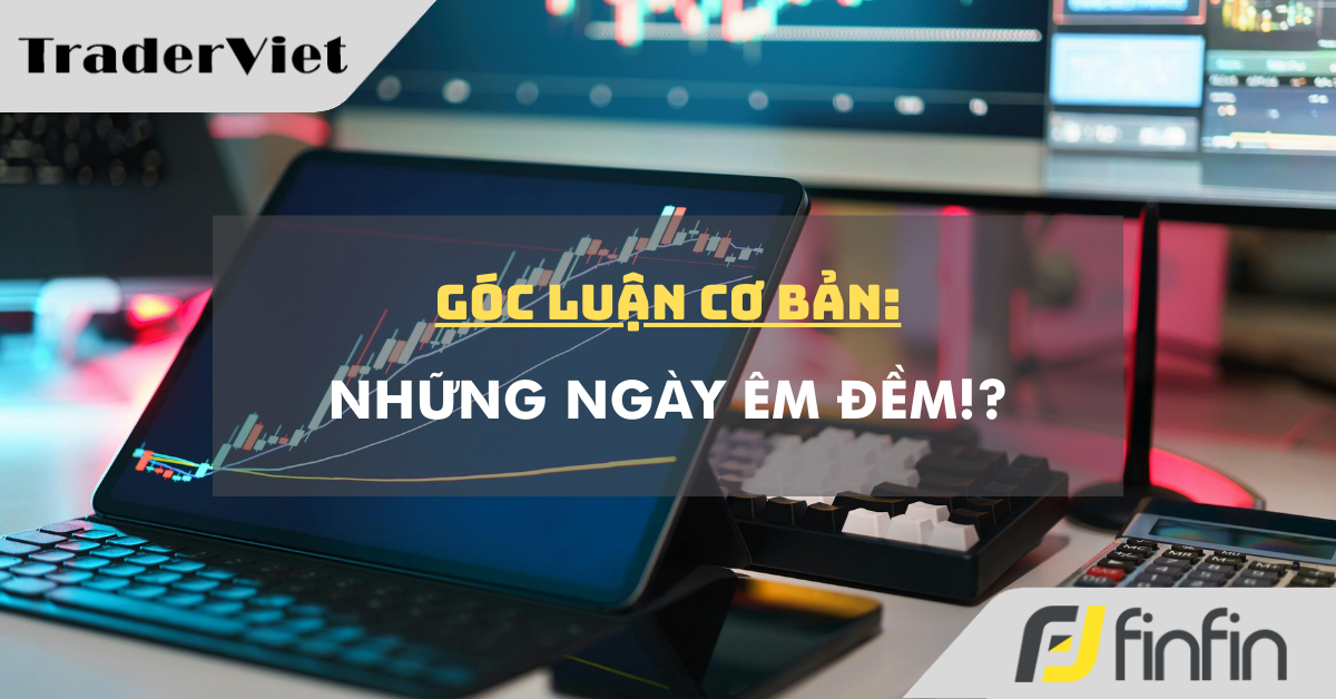 Góc luận Cơ bản 15/12: Những ngày êm đềm !?