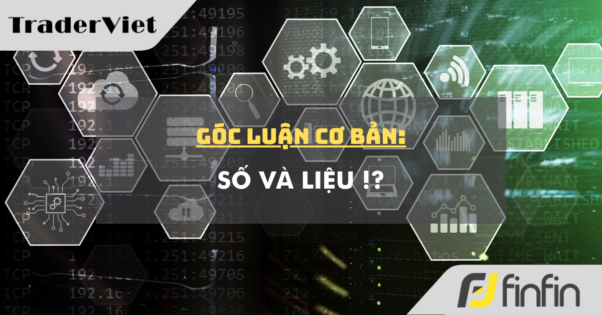 Góc luận Cơ bản 19/12: Số và Liệu !?