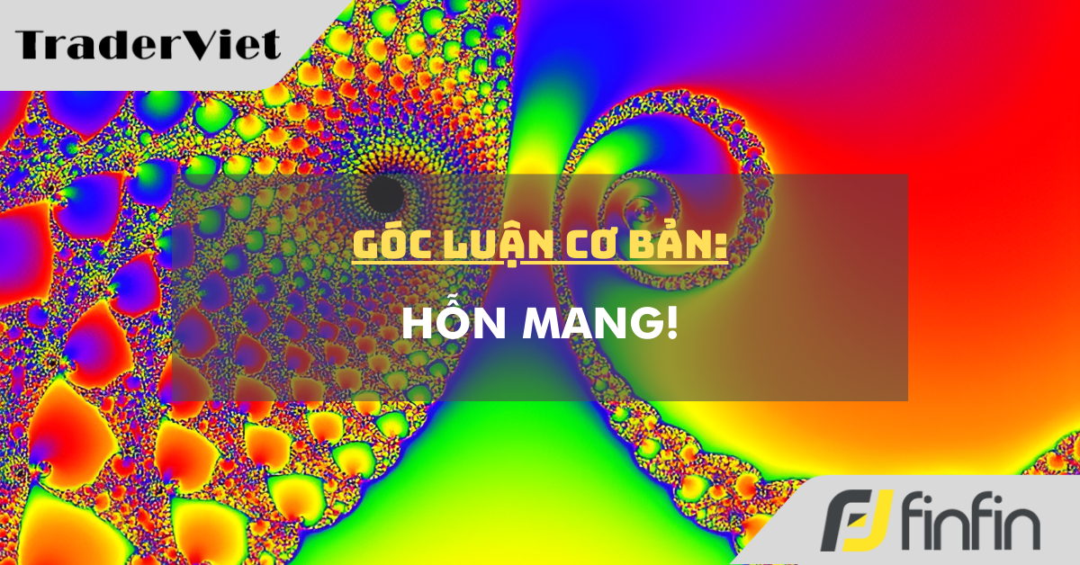 Góc luận Cơ bản 06/01: Hỗn mang!